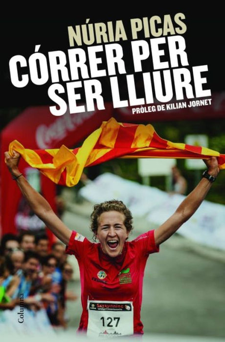 CORRER PER SER LLIURE - NURIA PICAS 